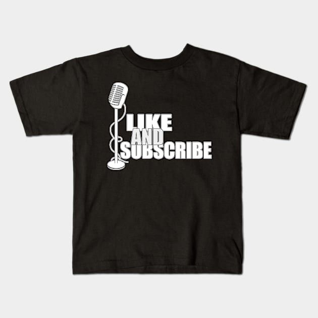 Like and Subscribe Kids T-Shirt by MonkeyLogick